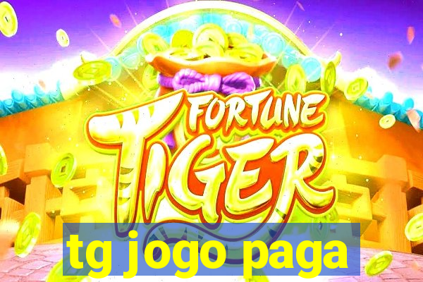 tg jogo paga